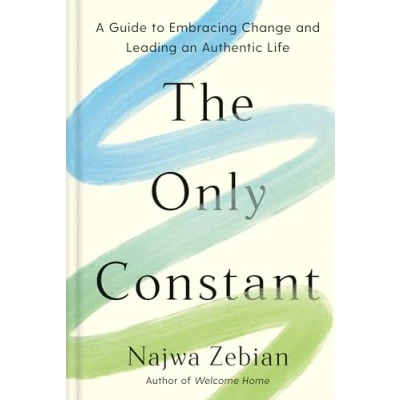 Afbeelding van The Only Constant: A Guide to Embracing Change and Leading an Authentic Life