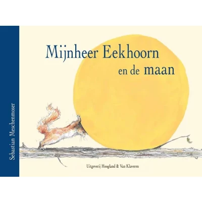 Afbeelding van Mijnheer Eekhoorn en de maan (Hardback)