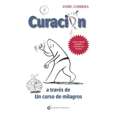 Afbeelding van Curación a través de Un Curso Milagros: El camino hacia la sanación mente