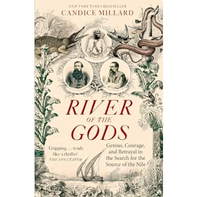 Afbeelding van River of the Gods: Genius, Courage, and Betrayal in Search for Source Nile