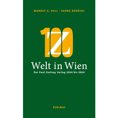 Afbeelding van Welt in Wien: Der Paul Zsolnay Verlag 1924 bis 2024