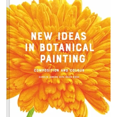 Afbeelding van New Ideas in Botanical Painting: composition and colour