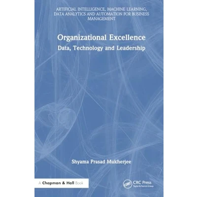 Afbeelding van Artificial Intelligence, Machine Learning, Data Analytics and Automation for Business Management Organizational Excellence