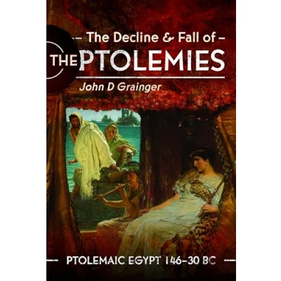 Afbeelding van the Decline and Fall of Ptolemies