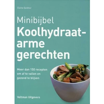 Afbeelding van Koolhydraatarme Gerechten Minibijbel (ISBN:9789048306190)