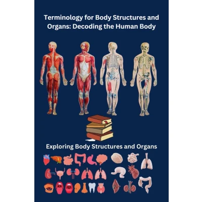 Afbeelding van Terminology for Body Structures and Organs: Decoding the Human
