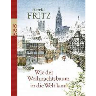 Afbeelding van Wie der Weihnachtsbaum in die Welt kam
