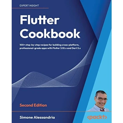 Afbeelding van Flutter Cookbook Second Edition: 100+ real world recipes to build cross platform applications with 3.x powered by Dart 3 (alpha)