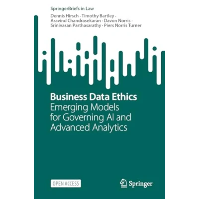 Afbeelding van Business Data Ethics: Emerging Models for Governing AI and Advanced Analytics
