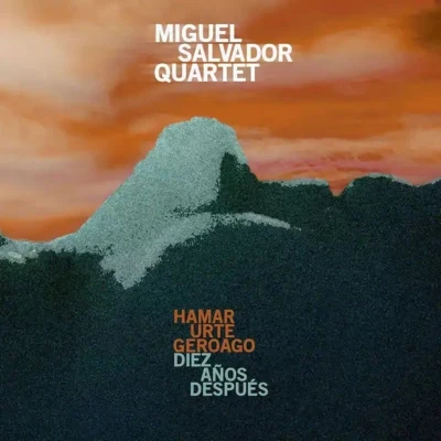 Afbeelding van Miguel Salvador Quartet Hamar Urte Geroago / Diez Anos Despues (CD)