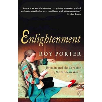 Afbeelding van Enlightenment: Britain And The Creation Of Modern World