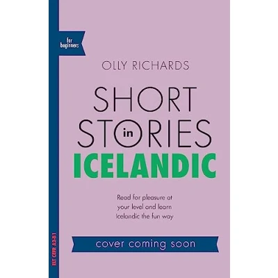 Afbeelding van Short Stories in Icelandic for Beginners: Read pleasure at your level, expand vocabulary and learn the fun way!