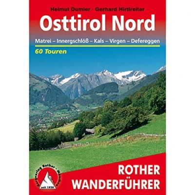 Afbeelding van **OSTTIROL NORD*MATREI Kals Virgen DEFEREGGEN: Matrei Innergschlöß Defereggen. 60 Touren. Mit GPS Tracks