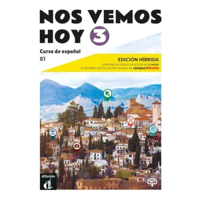 Afbeelding van Nos vemos hoy 3 B1 Edición híbrida: Curso de español. Libro del alumno y cuaderno ejercicios con audios vídeos + código directo al entorno digital manual en Campus Difusión (12 meses)