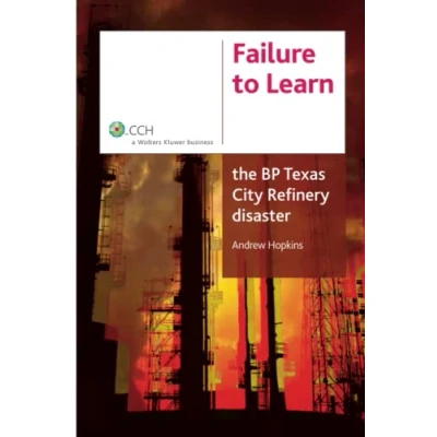 Afbeelding van Failure to Learn: The BP Texas City Refinery Disaster