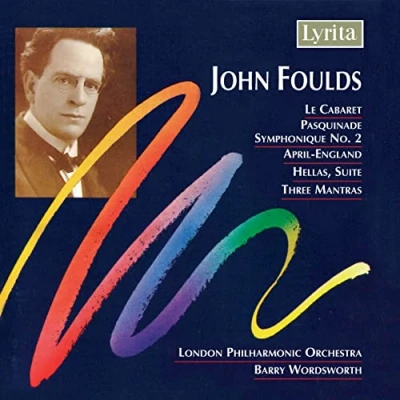 Afbeelding van London Philharmonic Orchestra, Barry Wordsworth Foulds: La Cabaret Overture, April England (CD)