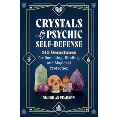 Afbeelding van Crystals for Psychic Self Defense: 145 Gemstones Banishing, Binding, and Magickal Protection