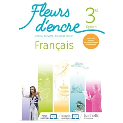 Afbeelding van Fleurs d&#039;encre Français cycle 4/ 3e Livre élève Ed. 2020