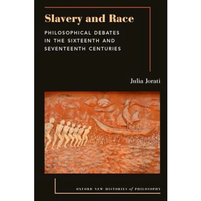 Afbeelding van Slavery and Race: Philosophical Debates in the Sixteenth Seventeenth Centuries