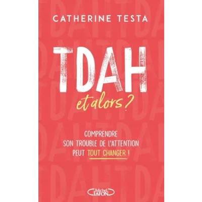 Afbeelding van TDAH, et alors ? Comprendre son trouble de l&#039;attention peut tout changer !
