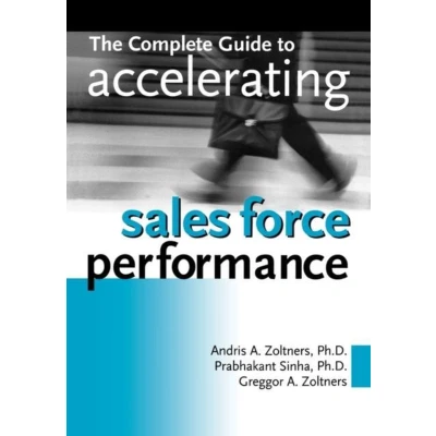 Afbeelding van The Complete Guide to Accelerating Sales Force Performance