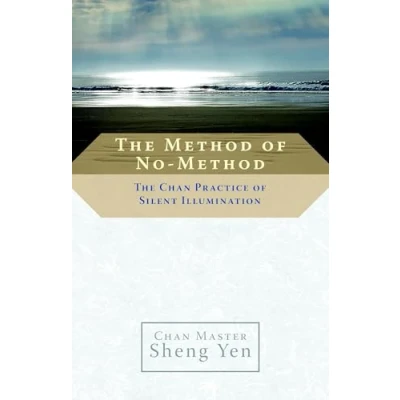 Afbeelding van The Method of No Method: Chan Practice Silent Illumination