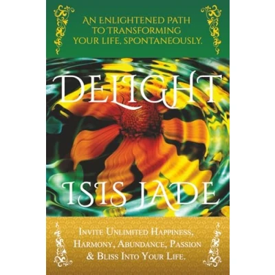 Afbeelding van the Law of Delight: How to Masterfully Co Create with Universe