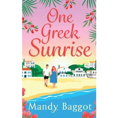 Afbeelding van One Greek Sunrise: A sizzling summer romantic comedy from BESTSELLER Mandy Baggot for 2024