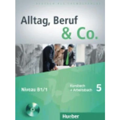 Afbeelding van Alltag, Beruf &amp; Co. 5.Kursbuch + Arbeitsbuch mit Audio CD zum