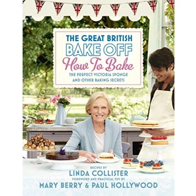 Afbeelding van The Great British Bake Off: How to Bake: Perfect Victoria Sponge and Other Baking Secrets