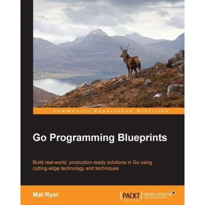 Afbeelding van Go Programming Blueprints Second Edition: Build real world, production ready solutions in using cutting edge technology and techniques