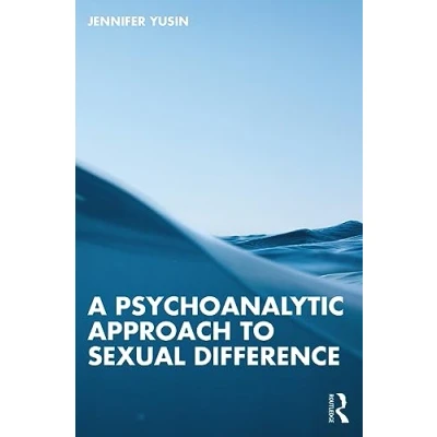 Afbeelding van A Psychoanalytic Approach to Sexual Difference