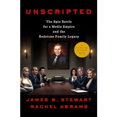 Afbeelding van Unscripted: the Epic Battle for a Media Empire and Redstone Family Legacy