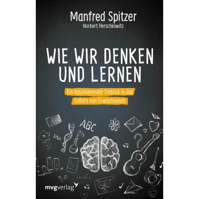 Afbeelding van Wie wir denken und lernen: Ein faszinierender Einblick in das Gehirn von Erwachsenen