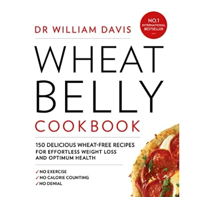 Afbeelding van Wheat Belly Cookbook: 150 Delicious Free Recipes for Effortless Weight Loss and Optimum Health