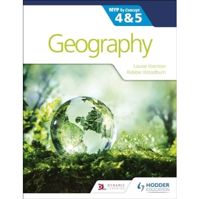 Afbeelding van Geography for the IB MYP 4&amp;5: by Concept: Hodder Education Group