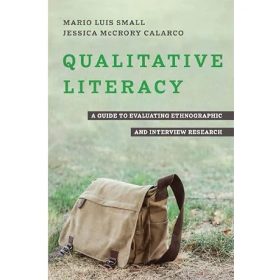 Afbeelding van Qualitative Literacy: A Guide to Evaluating Ethnographic and Interview Research