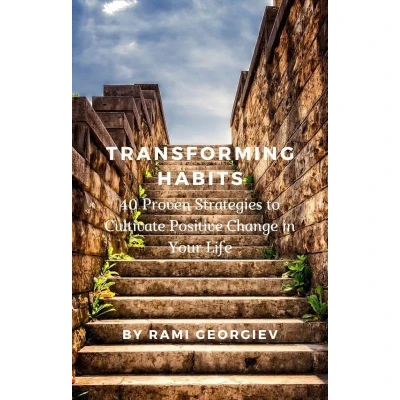 Afbeelding van Transforming Habits: 40 Proven Strategies to Cultivate Positive Change in Your Life