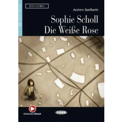 Afbeelding van Sophie Scholl Die Weiße Rose: Deutsche Lektüre für das GER Niveau A2. Buch mit kostenlosem Hörbuch online