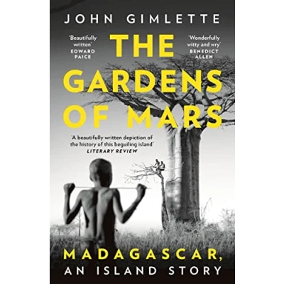 Afbeelding van The Gardens of Mars: Madagascar, an Island Story