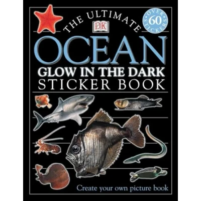 Afbeelding van the Ultimate Ocean Glow in Dark Sticker Book [With Stickers]