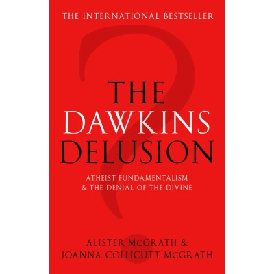 Afbeelding van the Dawkins Delusion?: Atheist Fundamentalism and Denial of Divine