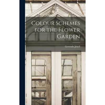Afbeelding van Colour Schemes for the Flower Garden