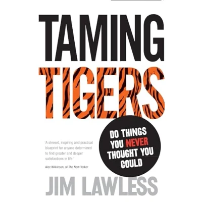 Afbeelding van Taming Tigers: Do things you never thought could