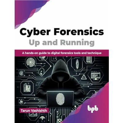 Afbeelding van Cyber forensics Up and Running: A hands on guide to digital tools technique (English Edition)
