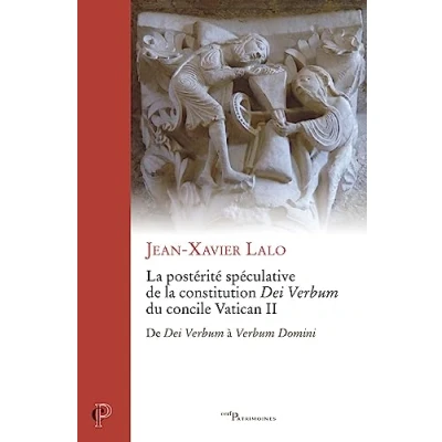 Afbeelding van La postérité spéculative De Dei Verbum du concile Vatican II à Domini