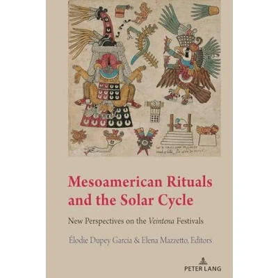 Afbeelding van Indigenous Cultures of Latin America Mesoamerican Rituals and the Solar Cycle