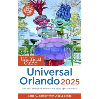 Afbeelding van The Unofficial Guide to Universal Orlando 2025
