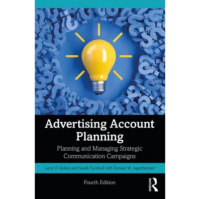 Afbeelding van Advertising Account Planning: Planning and Managing Strategic Communication Campaigns