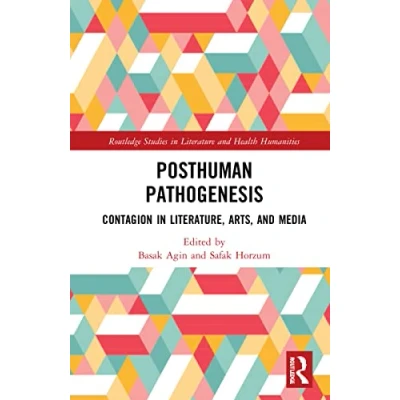 Afbeelding van Posthuman Pathogenesis: Contagion in Literature, Arts, and Media